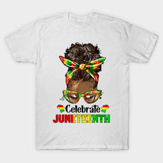 Juneteenth Celebrate 1865 Messy Bun Glasses Black Women T-Shirt by Madridek Deleosw